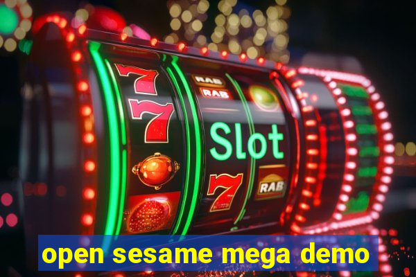 open sesame mega demo