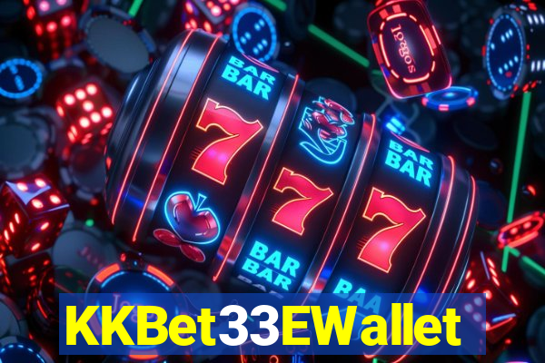 KKBet33EWallet