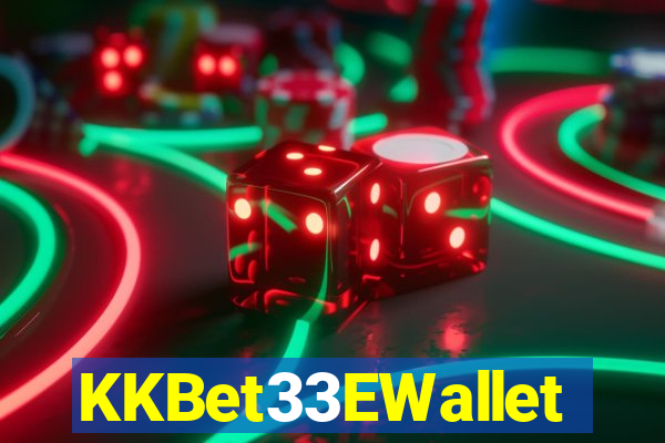KKBet33EWallet