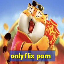 onlyflix porn