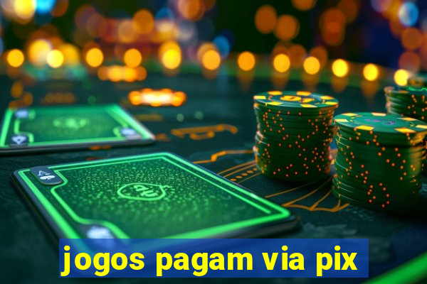 jogos pagam via pix