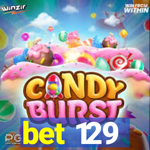 bet 129