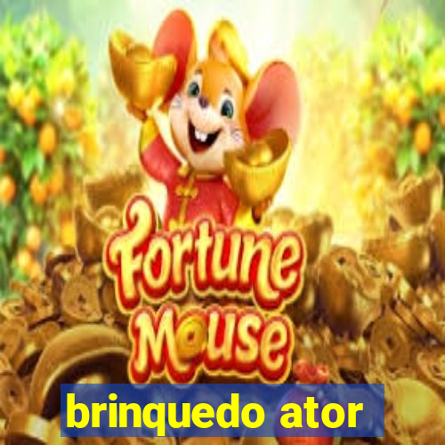 brinquedo ator