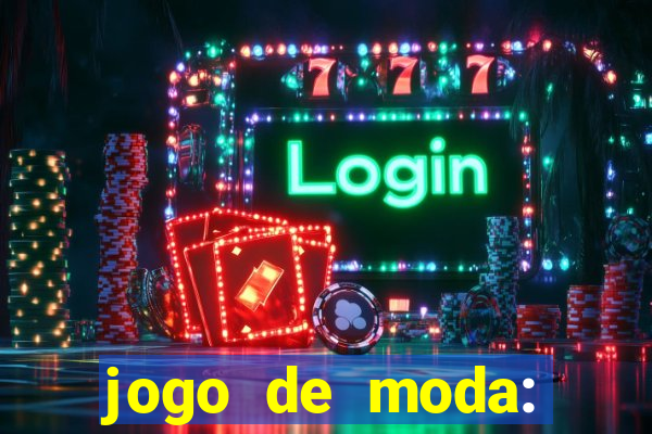jogo de moda: maquiagem vestir