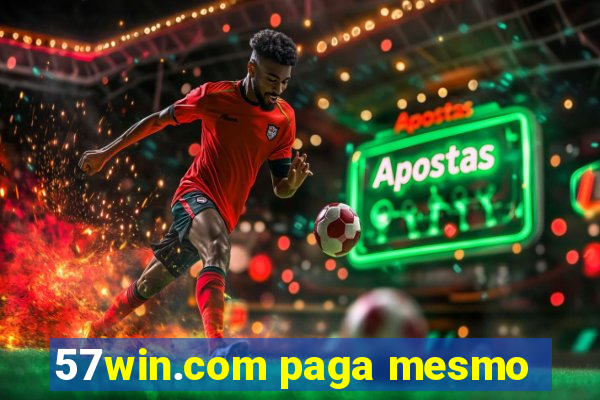 57win.com paga mesmo
