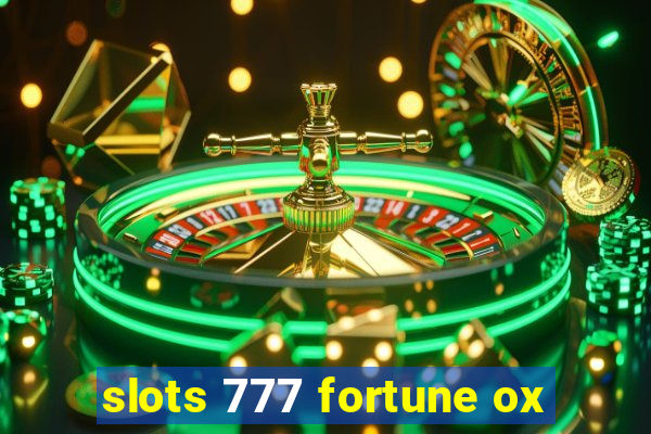 slots 777 fortune ox