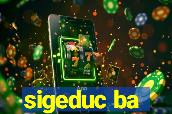 sigeduc ba