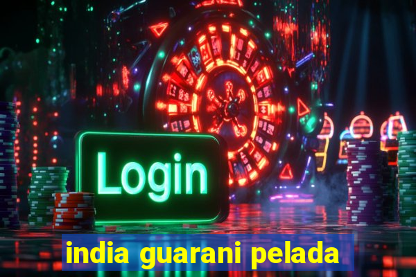 india guarani pelada