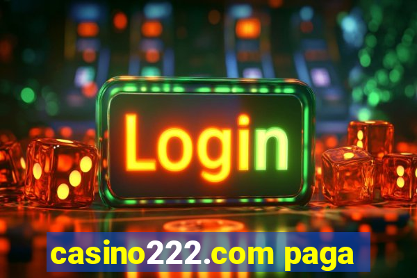 casino222.com paga