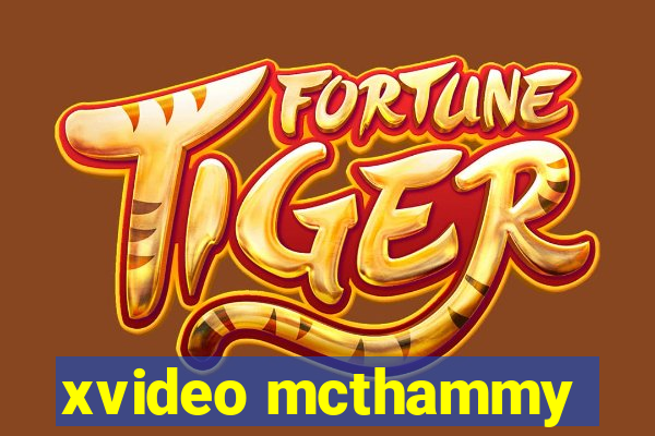 xvideo mcthammy