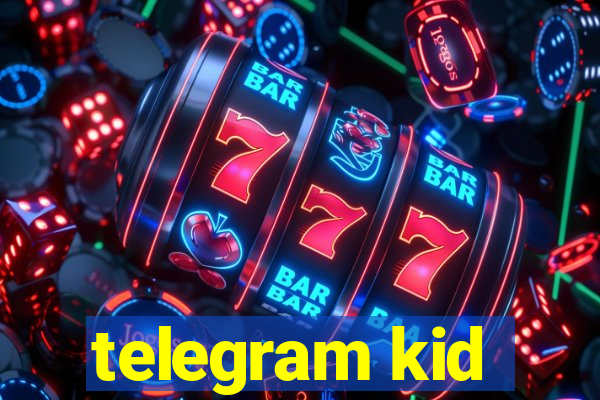 telegram kid