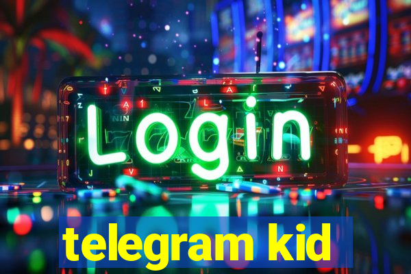telegram kid