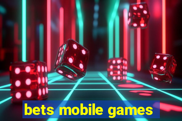 bets mobile games