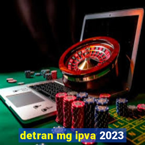 detran mg ipva 2023
