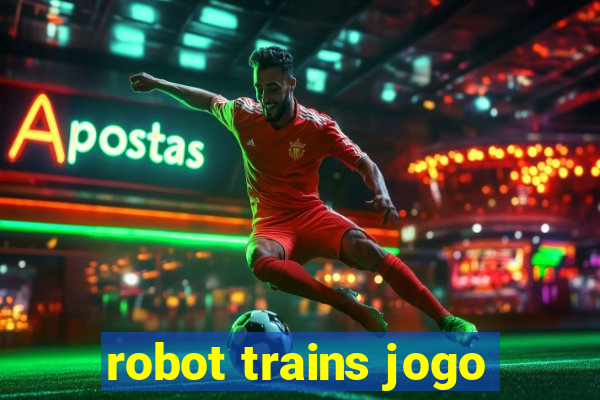 robot trains jogo