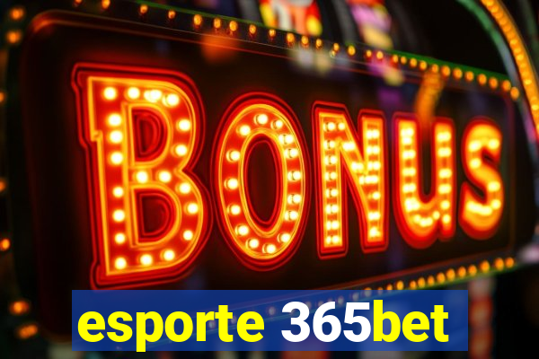 esporte 365bet