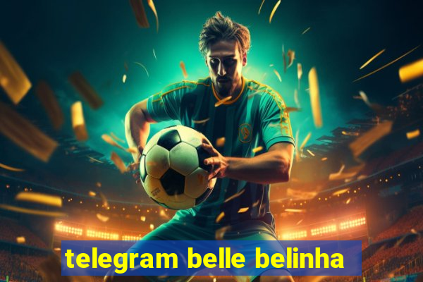 telegram belle belinha
