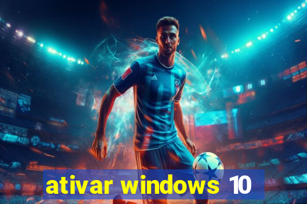 ativar windows 10