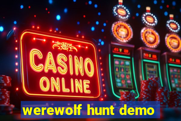 werewolf hunt demo