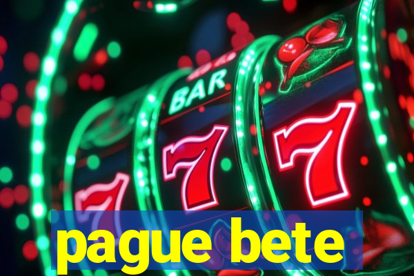 pague bete