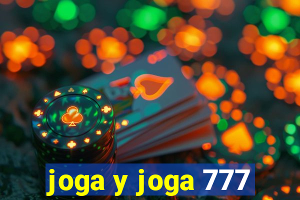 joga y joga 777