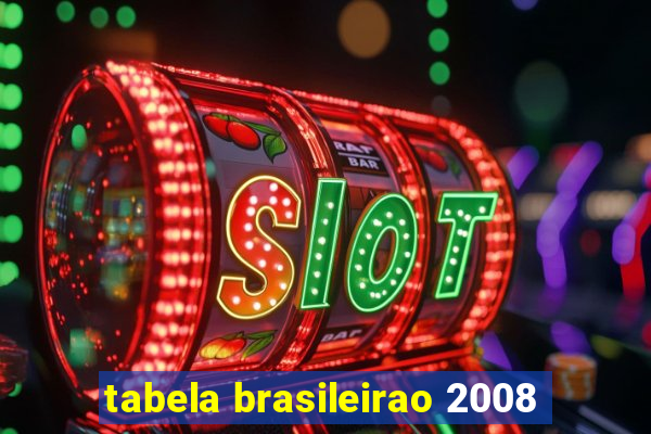 tabela brasileirao 2008