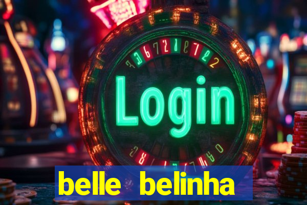 belle belinha videos porn
