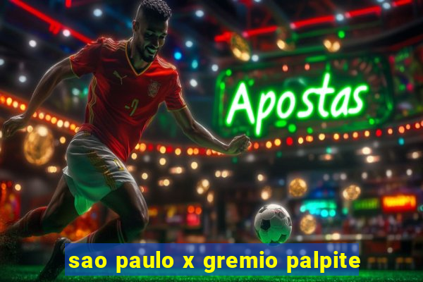 sao paulo x gremio palpite