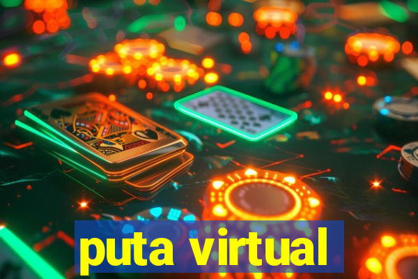 puta virtual