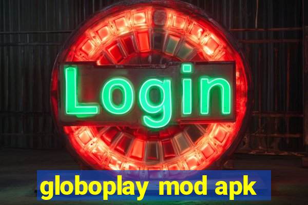 globoplay mod apk