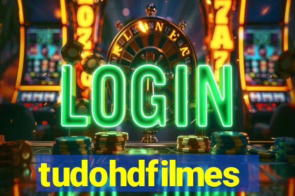 tudohdfilmes