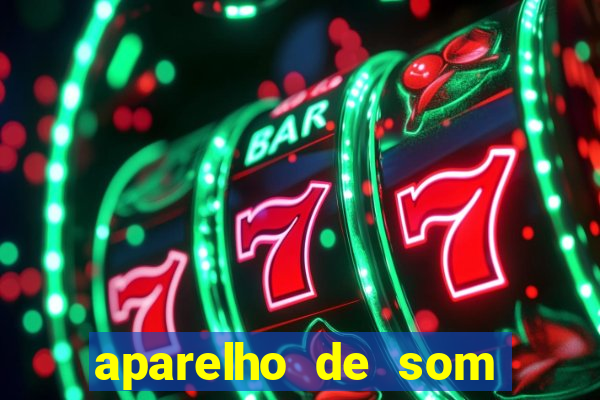 aparelho de som casas bahia