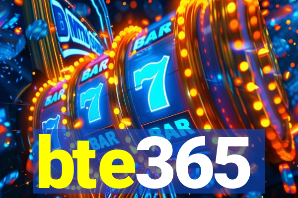bte365