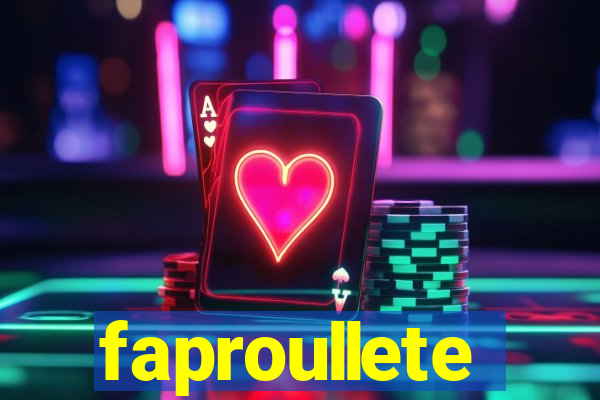 faproullete
