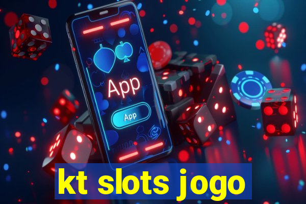 kt slots jogo