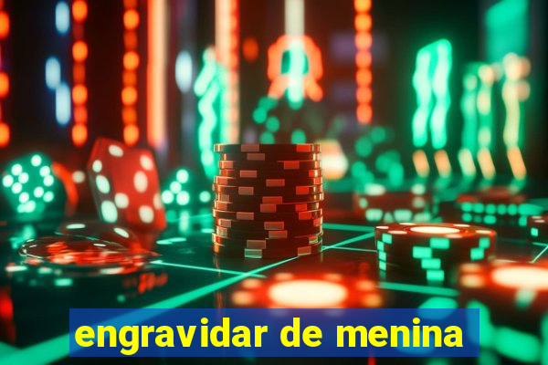 engravidar de menina