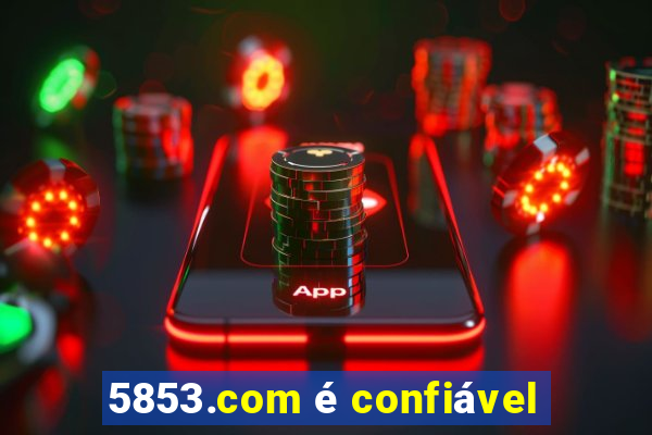 5853.com é confiável