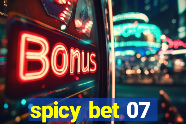 spicy bet 07