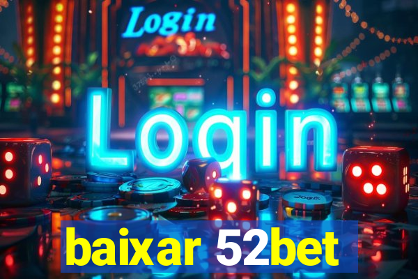 baixar 52bet