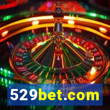 529bet.com