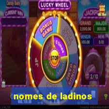 nomes de ladinos