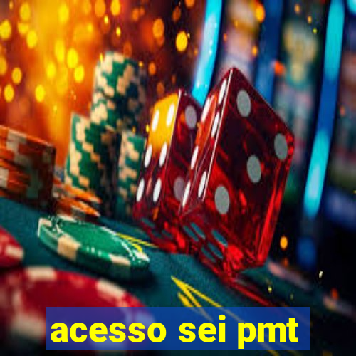 acesso sei pmt
