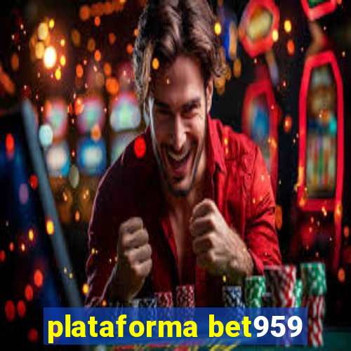 plataforma bet959