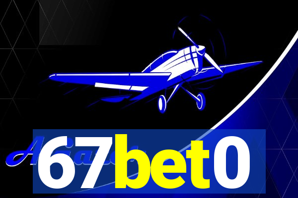 67bet0