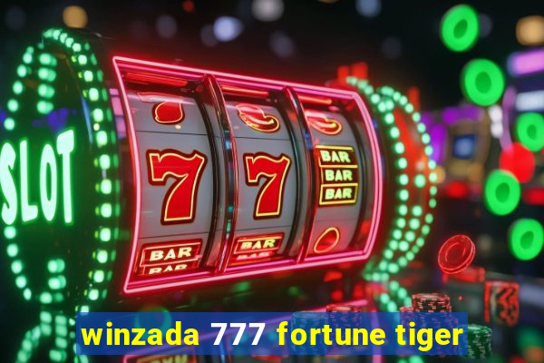 winzada 777 fortune tiger