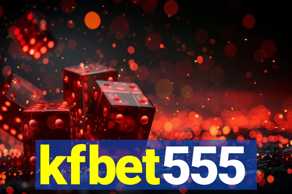 kfbet555
