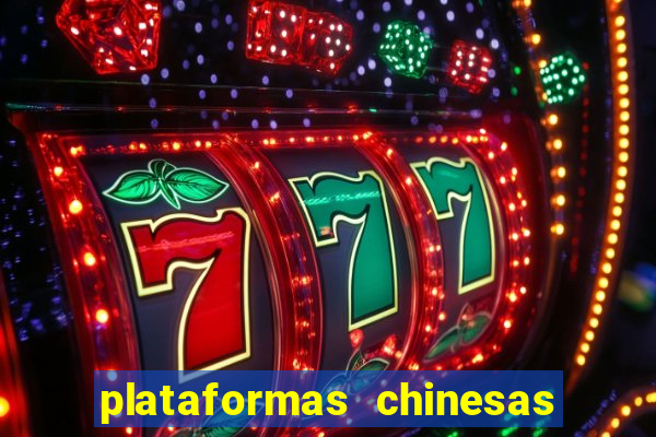 plataformas chinesas de apostas