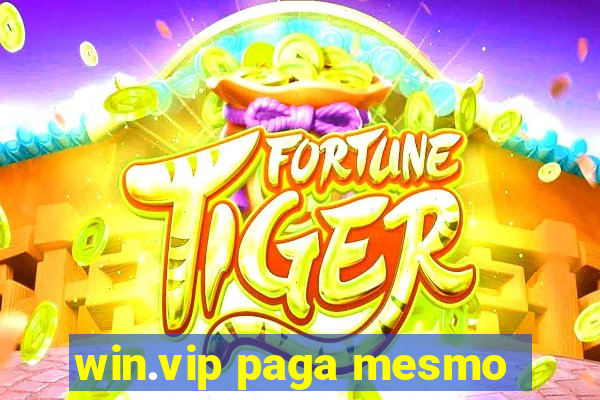 win.vip paga mesmo