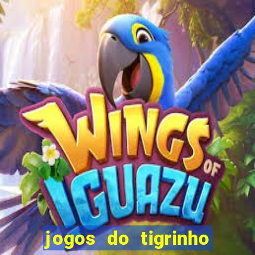 jogos do tigrinho que da bonus no cadastro