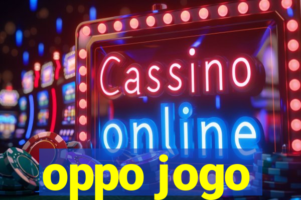 oppo jogo